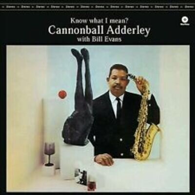 Know What I Mean? by Cannonball Adderley / Bill Evans (Record, 2012)
