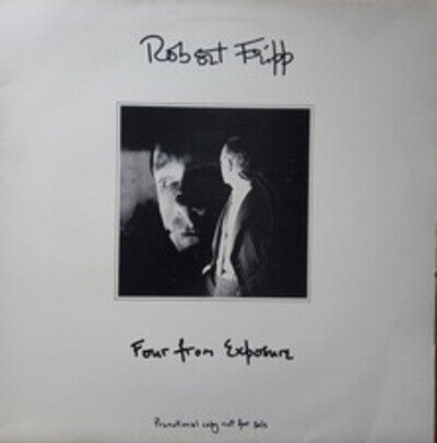 ROBERT FRIPP : FOUR FROM EXPOSURE. 12'' Promo.