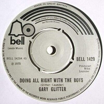 Gary Glitter - 7" UK 45 - Doing All Right With the Boys - 1975 - BELL 1429 - G+