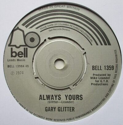 Gary Glitter - 7" UK 45 - Always Yours - 1974 - BELL 1359 - VG+/M