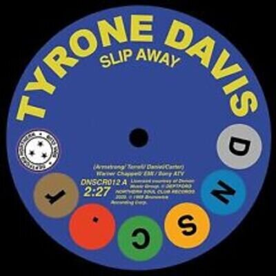 TYRONE DAVIS Slip Away / GENE CHANDLER There... New Northern Soul 45 (DNSCR) 7"