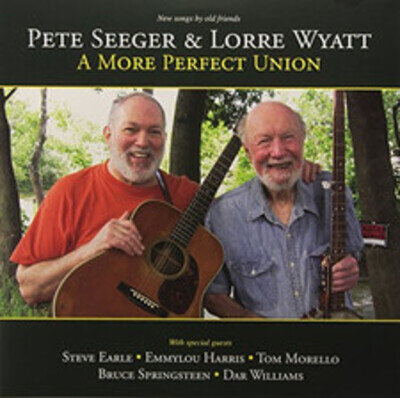 Pete Seeger & Lorre Wyatt A More Perfect Union (Vinyl) 12" Album