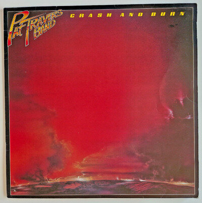 PAT TRAVERS - CRASH AND BURN - 12” VINYL LP