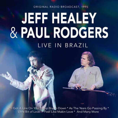 PRESALE - Jeff Healey & Paul Rodgers - LIVE IN BRAZIL - CD Compact Disc