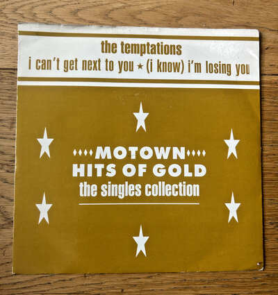 THE TEMPTATIONS - I CAN'T GET NEXT TO YOU / I KNOW I'M LOSING YOU MOTOWN GOLD