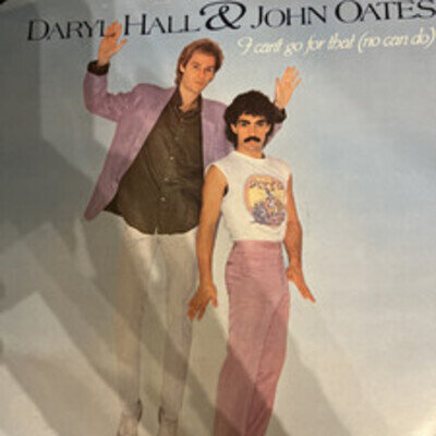 Daryl Hall & John Oates - I Can’t Go For That (No Can Do) - 12” Vinyl Single