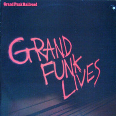 Grand Funk Railroad - Grand Funk Lives, LP, (Vinyl)