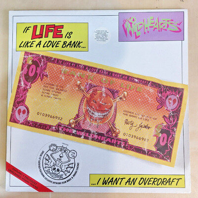 The Wildhearts - If Life Is Like A Love Bank I Want An Overdraft - 10" Vinyl
