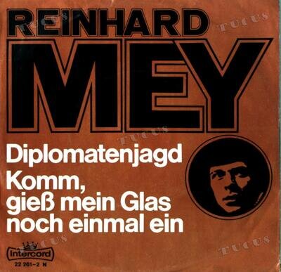 Reinhard Mey - Diplomatenjagd / Komm, Gieß Mein Glas Noch Einmal 7in 1970 '*