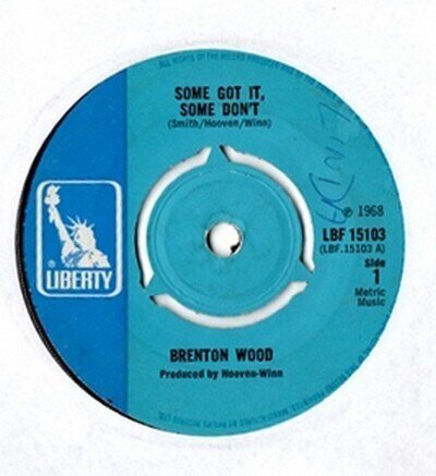 Brenton Wood - Some Got It, Some Don't (7")