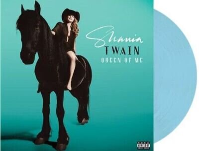 SHANIA TWAIN- Queen Of Me LP (NEW** 2023 Limited BLUE Coloured Vinyl) Giddy Up