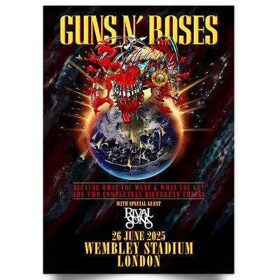 Guns N’ Roses UK Poster Because What You Want Tour 26 June 2025 For Rock Fans