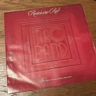 Mac Band Featuring The McCampbell Brothers - Roses Are Red - 7” vinyl single