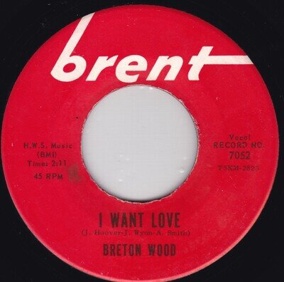 Soul / R&B--Breton Wood – I Want Love / Good Lovin' - HEAR !!