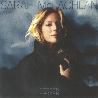 McLACHLAN, Sarah - Better Broken - Vinyl (LP + insert)