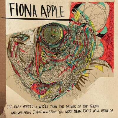 Fiona Apple The Idler Wheel Is Wiser Than the Driver of the Screw... (Vinyl)