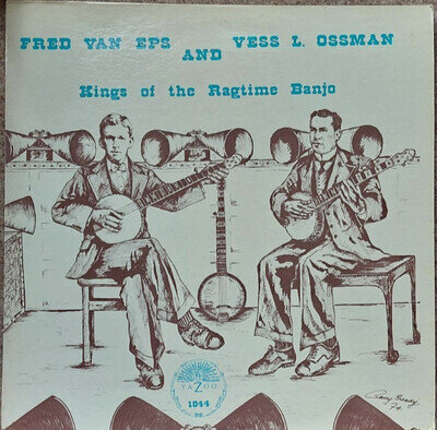 Fred Van Eps & Vess L. Ossman, Kings of the Ragtime Bango, 12" LP Vinyl, NM/NM