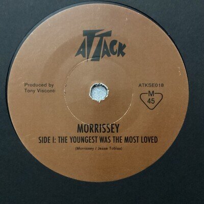 Morrissey 7" Vinyl Single “The Youngest Was The Most Loved “Attack Records A1 B1