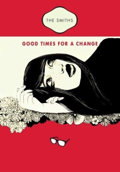 SMITHS - MORRISSEY - GOOD TIMES FOR A CHANGE - SINGLE PROMOTIONAL POSTER - A2