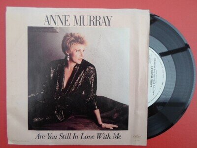 Anne Murray Are You Still In Love With Me 7" Capitol PB44005 EX/VG 1987 US pr...