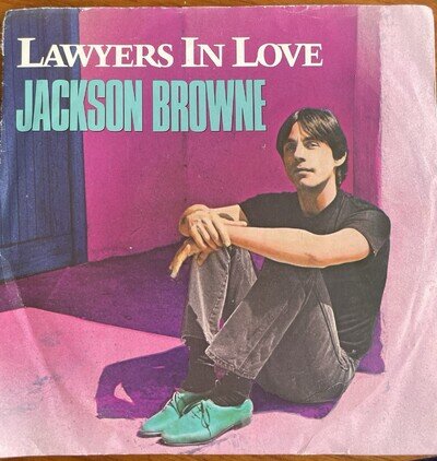 Jackson Browne – Lawyers In Love / Say It Isn’t True 7” Vinyl 1983 Asylum E9826