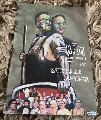 Vic Reeves And Bob Mortimer 25 Years Of R&M Tour 2015 Souvenir Booklet + Ticket
