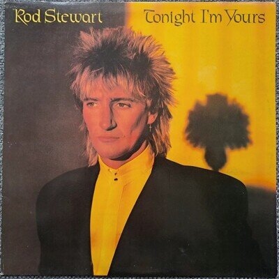 ROD STEWART - TONIGHT I'M YOURS - 12" VINYL LP ALBUM RECORD & INNERS - NEAR MINT