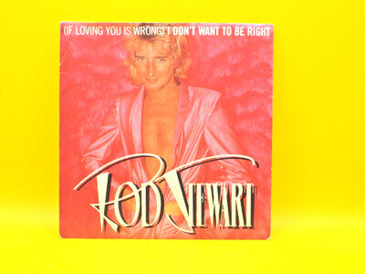 Rod Stewart - (If Loving You Is Wrong) I Don't Want To Be Right 1980 7" vinyl