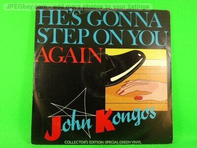 JOHN KONGOS HE'S GONNA STEP ON YOU AGAIN (GREEN VINYL) (471) 2 Track 12" Single