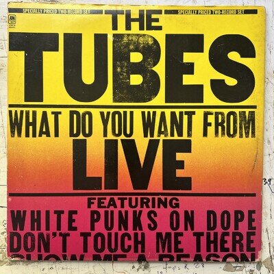 The Tubes-What Do You Want From Live-2xLP-G/F-A&M 1978-VG+/VG