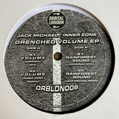 Jack Michael / Inner Zone - Drenched Volume EP - Orbital London - UK Garage 12”