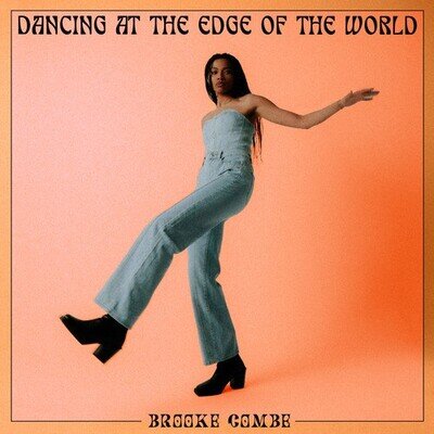 Brooke Combe : Dancing at the Edge of the World VINYL 12" Album (2025)