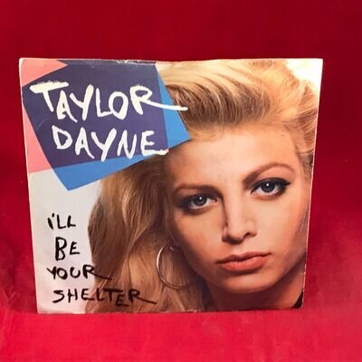 TAYLOR DAYNE I'll Be Your Shelter 1990 UK 7" vinyl single original record 45 A