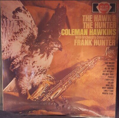 Coleman Hawkins With Orchestra Conducted By Frank Hunter (2) - The Hawk And T...