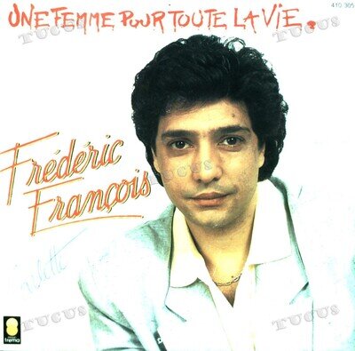 Frédéric François - Une Femme Pour Toute La Vie 7in 1985 (VG/VG) .*