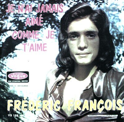 Frédéric François - Je N'ai Jamais Aimé, Comme Je T'aime 7in (VG/VG) .*