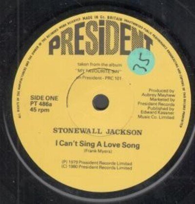 Stonewall Jackson I Can't Sing A Love Song 7" vinyl UK President 1980 B/w my