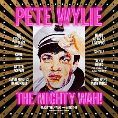 Pete Wylie & The Migh Teach Yself WAH! - A Best of Pete Wylie & the Migh (Vinyl)