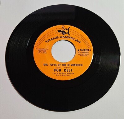 Bob Relf Girl, You're My Kind Of Wonderful rare northern soul 45 1970
