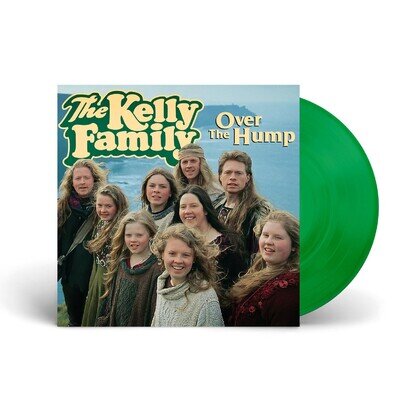 the Kelly Family Over The Hump (30th Anniversary) (green LP) (Vinyl)