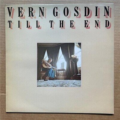 VERN GOSDIN TILL THE END LP 1977 - nice copy UK