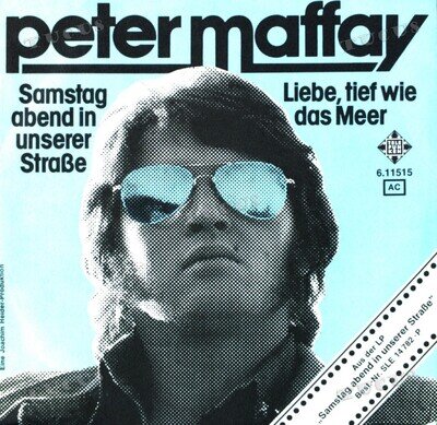 Peter Maffay - Samstag Abend In Unserer Straße / Liebe, Tief Wie 7in '*