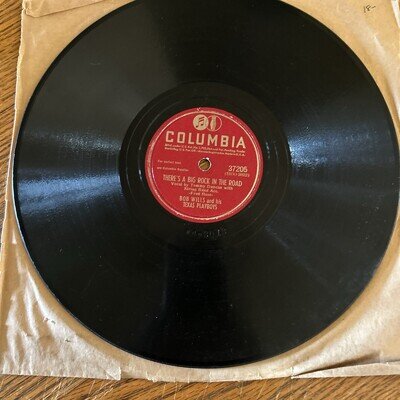 78 rpm Columbia 37205 Bob Wills- I’M GONNA BE BOSS/ BIG ROCK IN THE ROAD- VG+