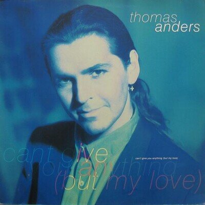 Thomas Anders - Can't Give You Anything But My Love - Used Vinyl Re - Y1177z