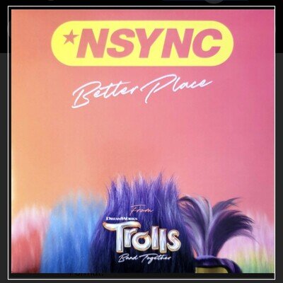 NSYNC - Better Place 7” Vinyl Single NEW/SEALED (From Trolls)