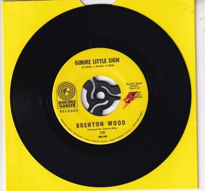 BRENTON WOOD..GIMME LITTLE SIGN..EXCELLENT U.S.A.DOUBLE SHOT POP / BEAT 7"..116