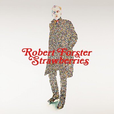 Forster Robert - Strawberries [VINYL]