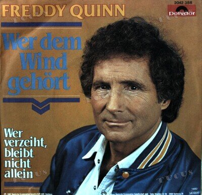 Freddy Quinn - Wer Dem Wind Gehört 7in 1982 (VG+/VG+) '*