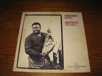 vinyl - Freddie King - Getting Ready - ultrasonically cleaned - new outer sleeve
