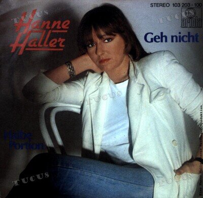 Hanne Haller - Geh Nicht 7in 1981 (VG+/VG+) '*